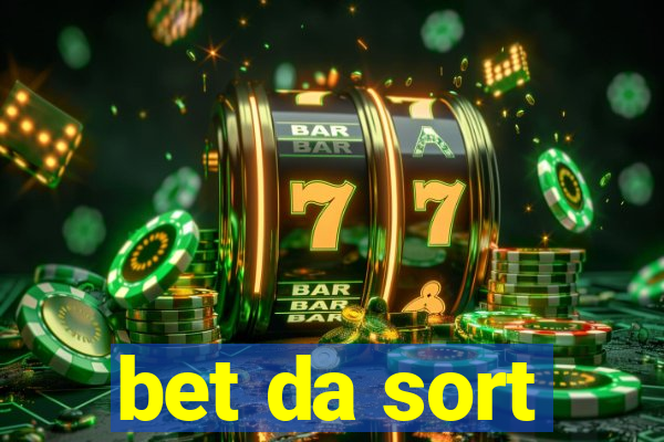 bet da sort